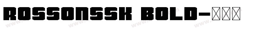 RossonSSK Bold字体转换